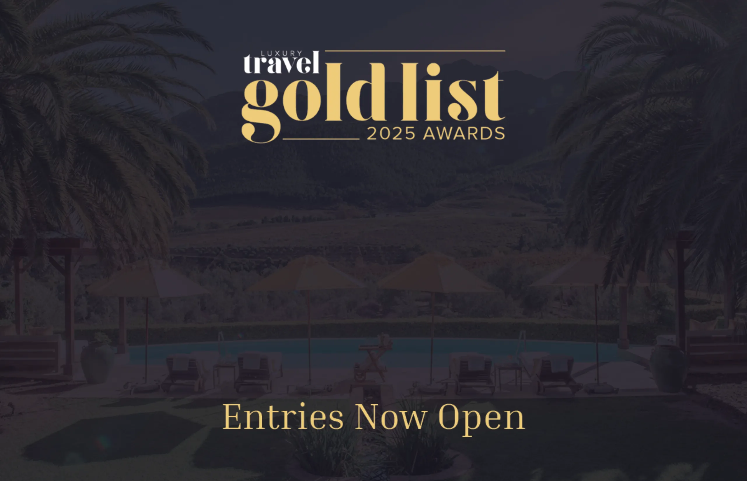 Entries now open for the 2025 luxury travel gold list awards