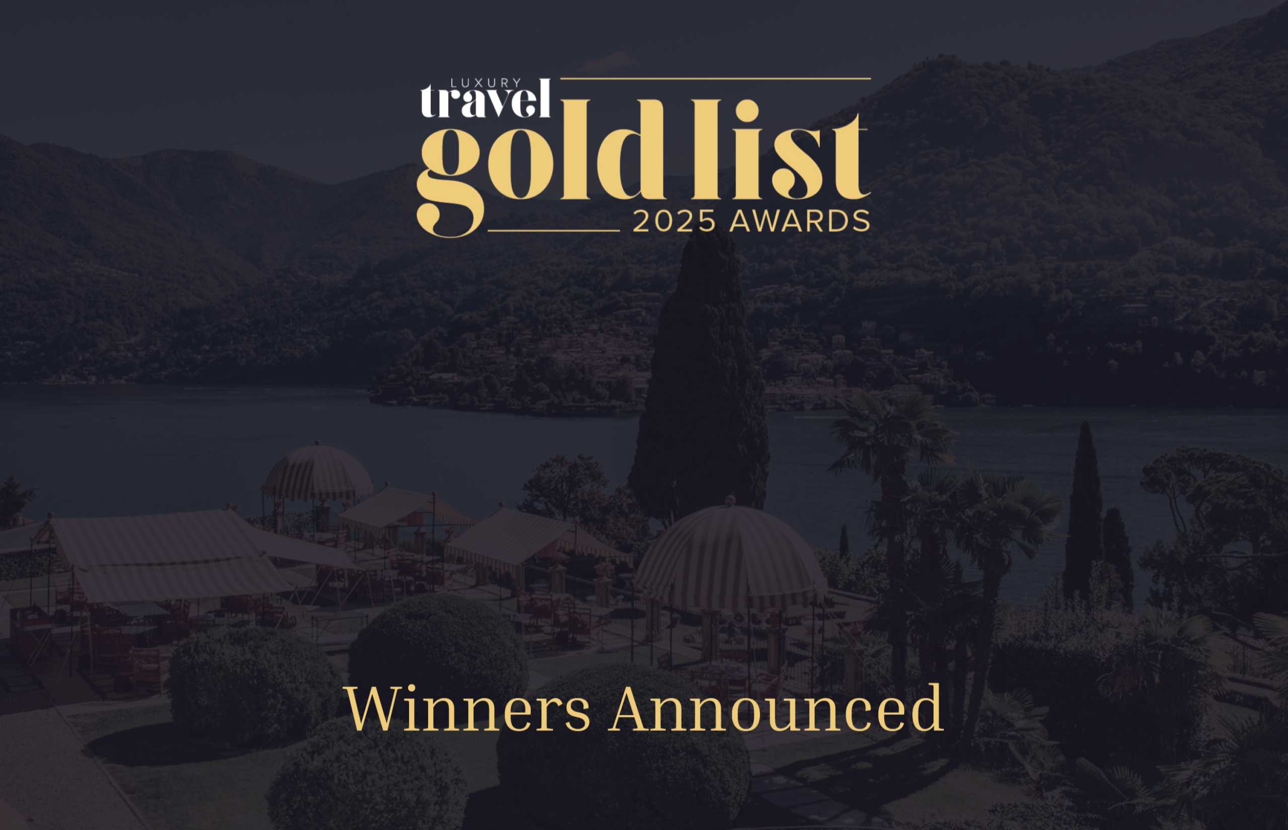 The winners of the 2025 Luxury Travel Gold List Awards revealed